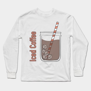 Iced Coffee Long Sleeve T-Shirt